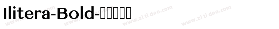 Ilitera-Bold字体转换