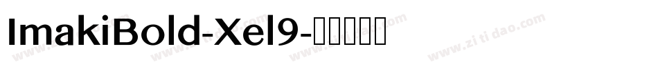 ImakiBold-Xel9字体转换