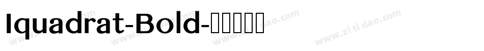 Iquadrat-Bold字体转换