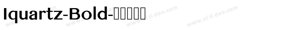 Iquartz-Bold字体转换