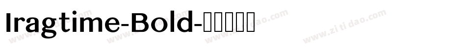 Iragtime-Bold字体转换