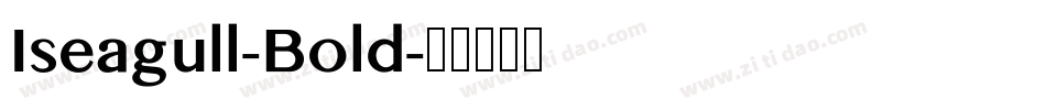 Iseagull-Bold字体转换