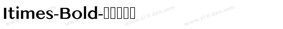 Itimes-Bold字体转换