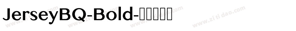 JerseyBQ-Bold字体转换