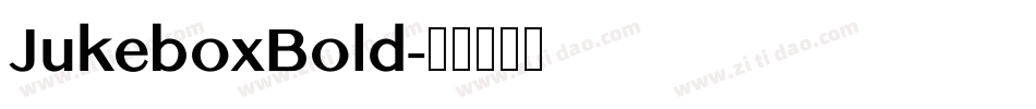 JukeboxBold字体转换