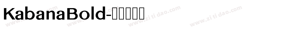 KabanaBold字体转换
