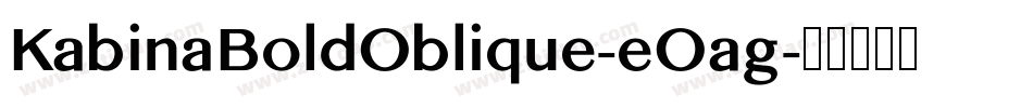 KabinaBoldOblique-eOag字体转换