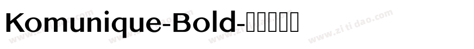 Komunique-Bold字体转换