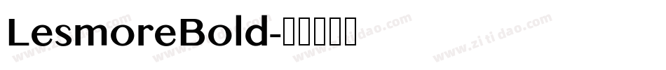 LesmoreBold字体转换