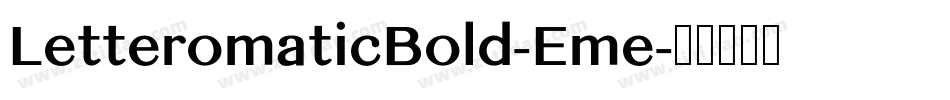 LetteromaticBold-Eme字体转换