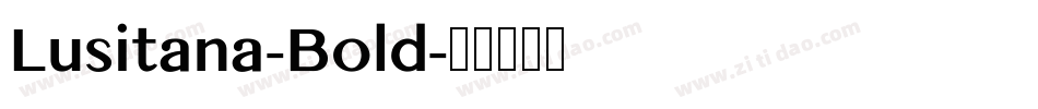 Lusitana-Bold字体转换