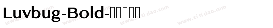 Luvbug-Bold字体转换