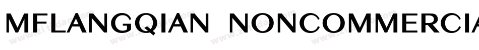 MFLANGQIAN_NONCOMMERCIAL-BOLD字体转换
