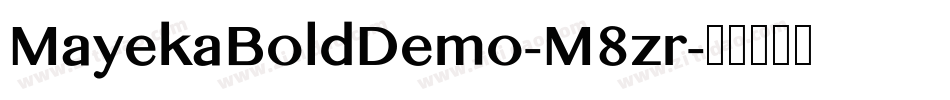 MayekaBoldDemo-M8zr字体转换