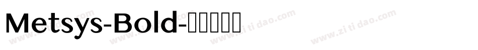 Metsys-Bold字体转换