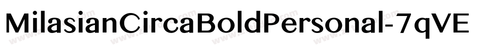 MilasianCircaBoldPersonal-7qVE字体转换
