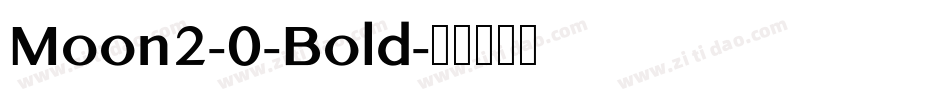 Moon2-0-Bold字体转换