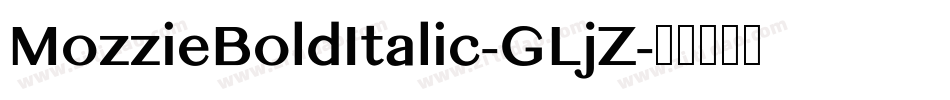 MozzieBoldItalic-GLjZ字体转换