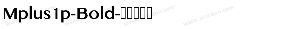 Mplus1p-Bold字体转换