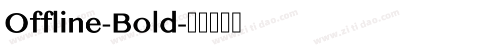 Offline-Bold字体转换