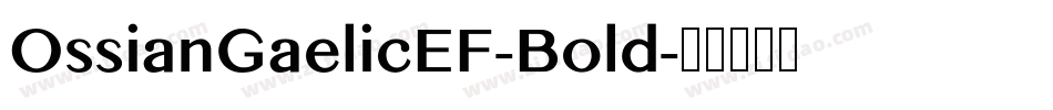 OssianGaelicEF-Bold字体转换