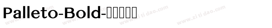 Palleto-Bold字体转换