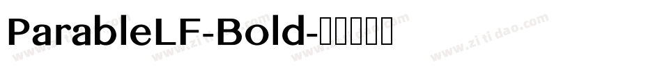 ParableLF-Bold字体转换 ParableLF-Bold字体转换