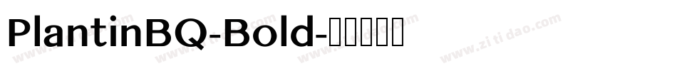 PlantinBQ-Bold字体转换
