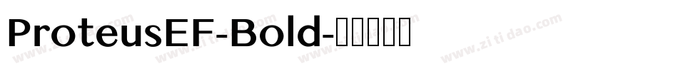 ProteusEF-Bold字体转换