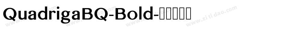 QuadrigaBQ-Bold字体转换