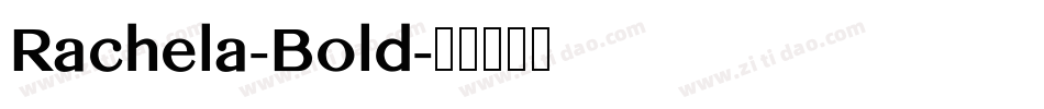 Rachela-Bold字体转换