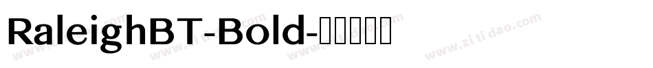 RaleighBT-Bold字体转换