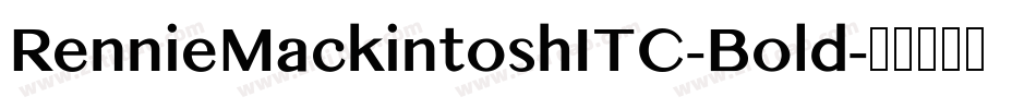 RennieMackintoshITC-Bold字体转换