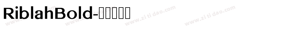 RiblahBold字体转换