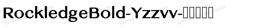 RockledgeBold-Yzzvv字体转换