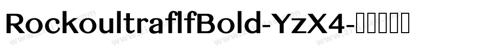 RockoultraflfBold-YzX4字体转换