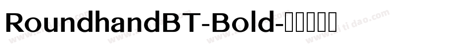 RoundhandBT-Bold字体转换