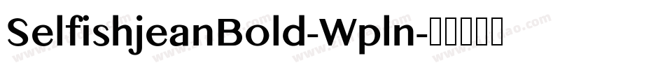 SelfishjeanBold-Wpln字体转换