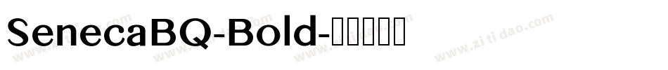 SenecaBQ-Bold字体转换