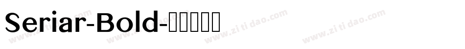 Seriar-Bold字体转换