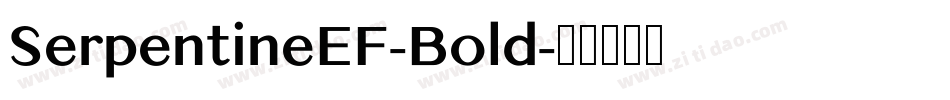 SerpentineEF-Bold字体转换