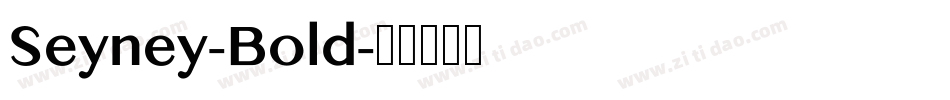 Seyney-Bold字体转换
