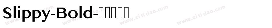 Slippy-Bold字体转换