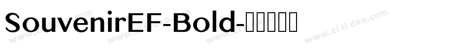 SouvenirEF-Bold字体转换 SouvenirEF-Bold字体转换