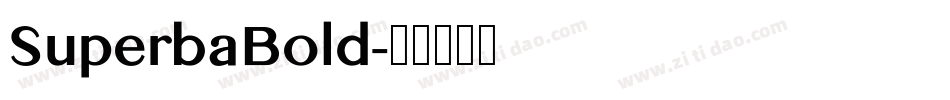 SuperbaBold字体转换