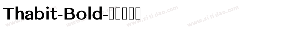 Thabit-Bold字体转换