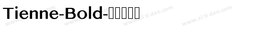 Tienne-Bold字体转换