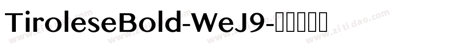 TiroleseBold-WeJ9字体转换