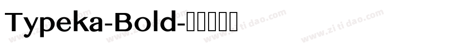 Typeka-Bold字体转换