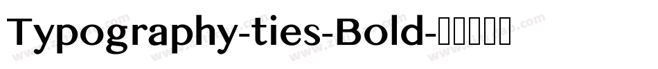 Typography-ties-Bold字体转换